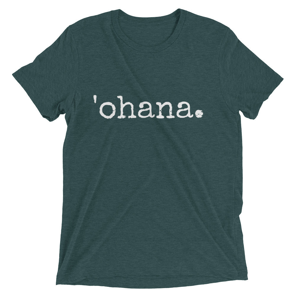 ohana. T-Shirt - Unisex Adult Sizes - various colors - up to 4XL