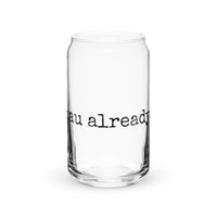 pau already. - Glass Tumbler