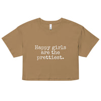 Happy Girls are the Prettiest - Women’s Crop Top - Made To Order