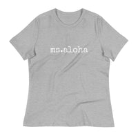 ms.aloha - Women's Relaxed Fit T-Shirt