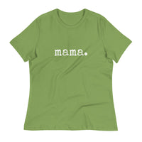 mama. Women's Relaxed T-Shirt - Made To Ord