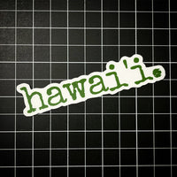 hawai'i. - sticker 4.25”