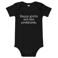 Happy Girls are the Prettiest - Baby Onesie - Made To Order