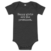Happy Girls are the Prettiest - Baby Onesie - Made To Order