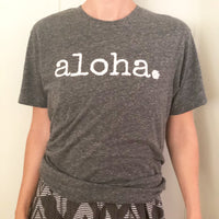 aloha. T-Shirt - Unisex ADULT - SALE
