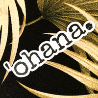 'ohana. - sticker 5”