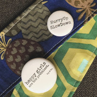 Campaign Pin - HurryUp SlowDown