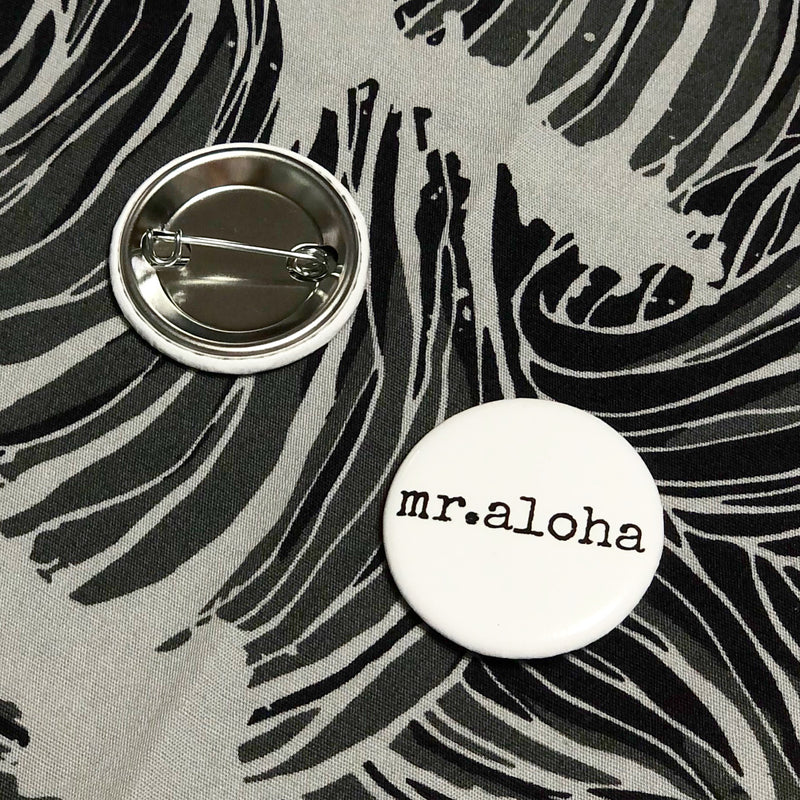 Campaign Pin - mr.aloha
