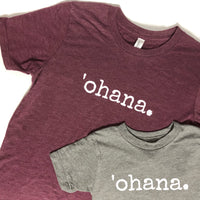 'ohana. T-Shirt - Unisex ADULT - SALE