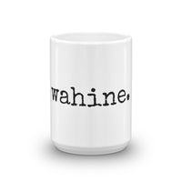 wahine. - Mug - Made To Order