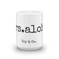 mrs. aloha Mug - Made to Order
