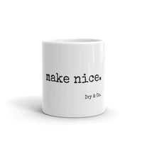 make nice. - Mug - Made To Order