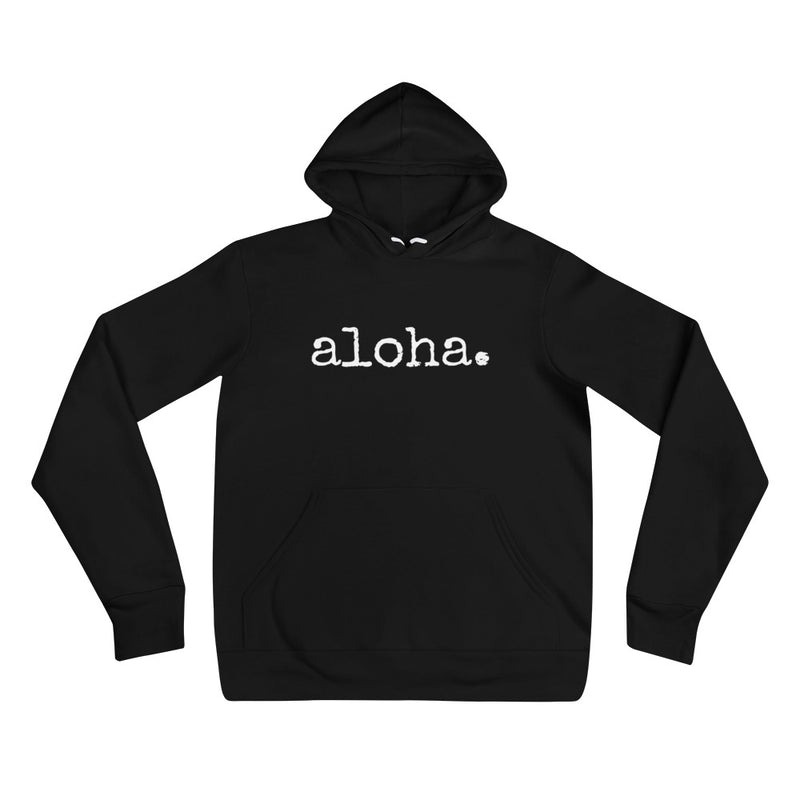 aloha. Hoodie - Unisex ADULT - Made to Order