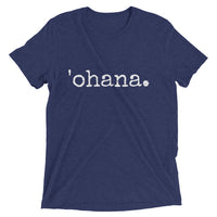 'ohana. T-Shirt - Unisex Adult Sizes - various colors - up to 4XL - Made To Order