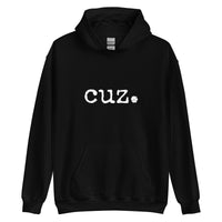 cuz. Unisex Adult Hoodie