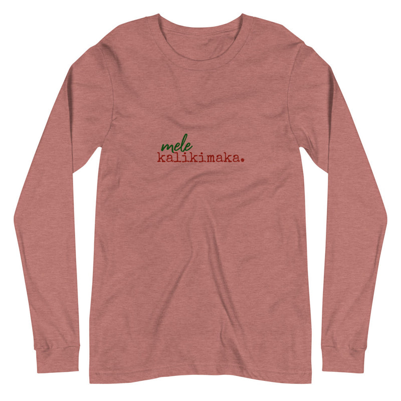 mele kalikimaka. - Unisex Long Sleeve Tee - Made To Order