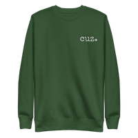 cuz. Embroidered Unisex Premium Sweatshirt - various colors