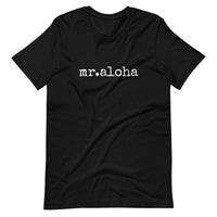 mr.aloha T-shirt - ADULT sizes - Made to Order - Up to 5XL