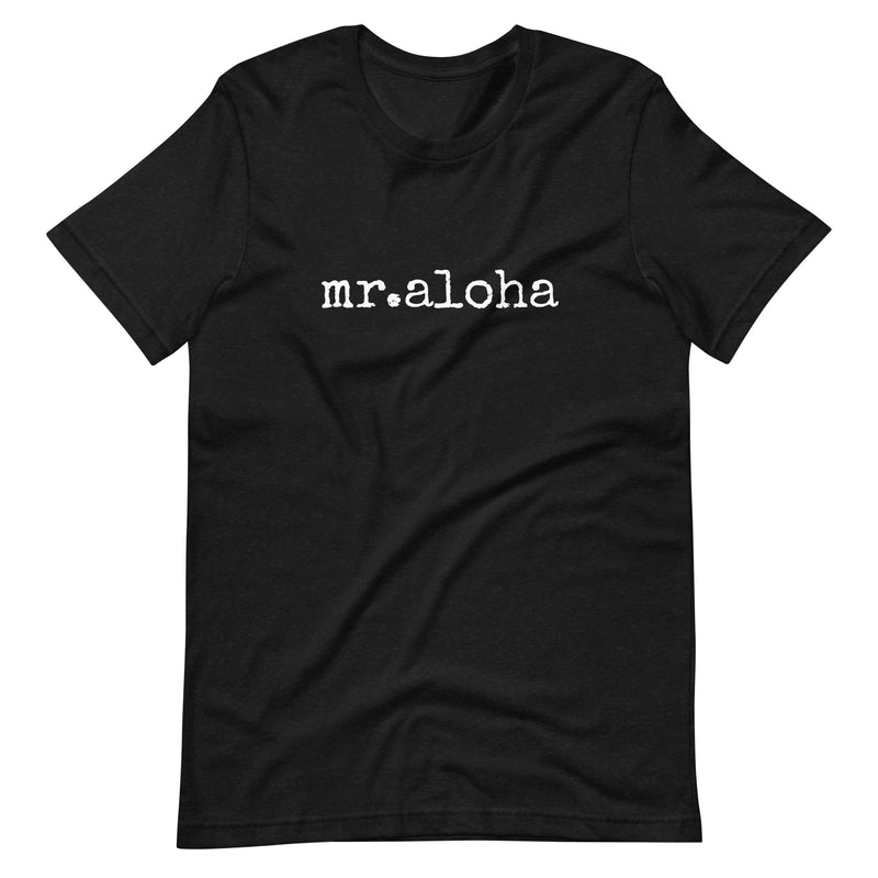 mr.aloha T-shirt - ADULT sizes - Made to Order - Up to 5XL