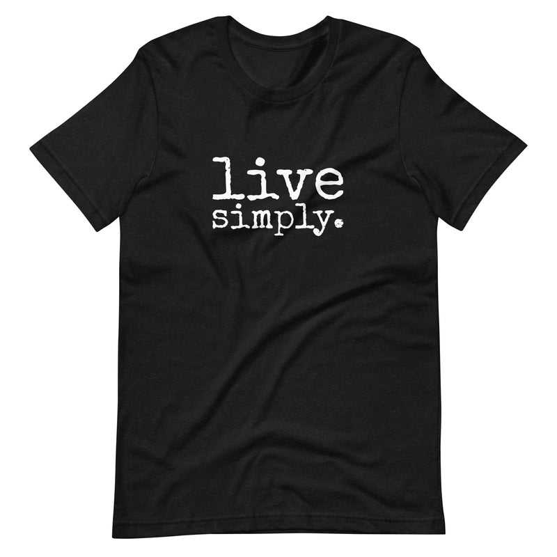 live simply. ADULT t-shirt - Made To Order
