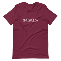 mahalo. Unisex T-shirt - Made To Order