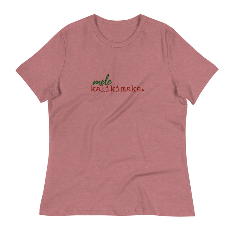 mele kalikimaka. - Women's Relaxed T-Shirt - Made To Order