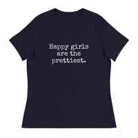 Happy Girls are the Prettiest - Women's Relaxed T-Shirt