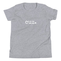 Cuz. Child/Youth Short Sleeve T-Shirt