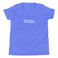Cuz. Child/Youth Short Sleeve T-Shirt
